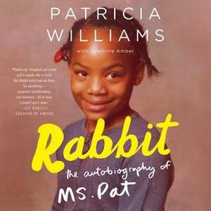 Rabbit: A Memoir by Patricia Williams, Jeannine Amber