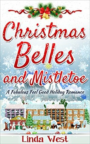 Christmas Belles and Mistletoe by Linda West