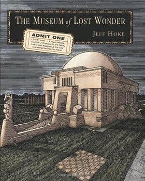 Museum of Lost Wonder by Jeff Hoke