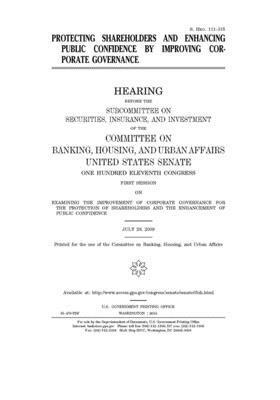 Protecting shareholders and enhancing public confidence by improving corporate governance by Senate (senate), United States Congress, United States Senate