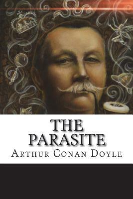 The Parasite by Arthur Conan Doyle