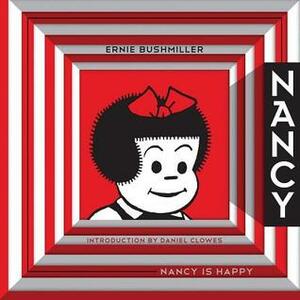 Nancy Is Happy: Complete Dailies, 1943–1945 by Daniel Clowes, Ernie Bushmiller