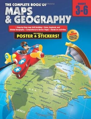 The Complete Book of Maps and Geography, Grades 3 - 6 by American Education Publishing