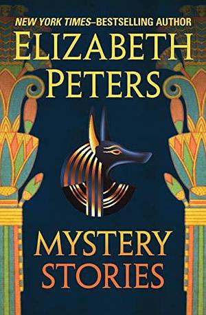 The Locked Tomb Mystery: and Other Stories by Elizabeth Peters, Elizabeth Peters