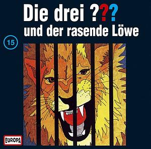 Die drei Fragezeichen und Der Rasende Löwe by Nick West