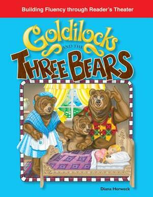 Goldilocks and the Three Bears (Folk and Fairy Tales) by Diana Herweck