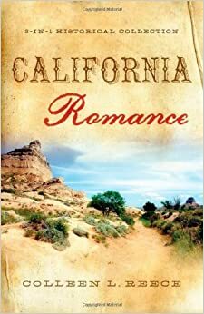 California Romance by Colleen L. Reece