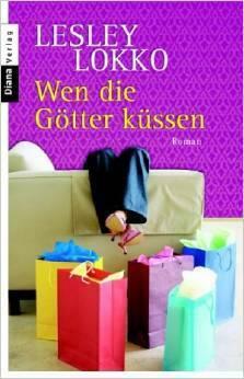 Wen die Götter küssen by Lesley Lokko