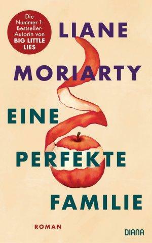 Eine perfekte Familie by Liane Moriarty