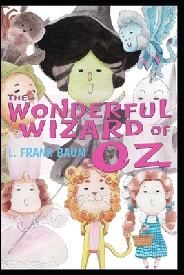 The Wonderful Wizard of Oz: Annotated by L. Frank Baum