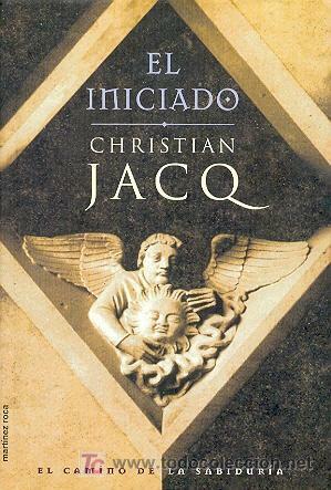 El iniciado by Christian Jacq, José Ramón Monreal Salvador