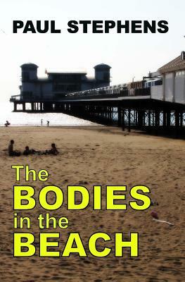 The Bodies in the Beach by Paul Stephens