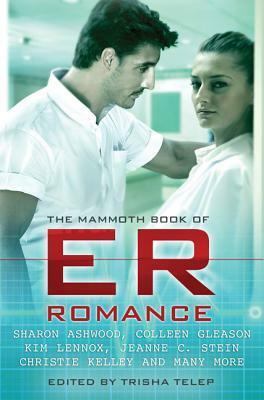 The Mammoth Book of ER Romance by Trisha Telep