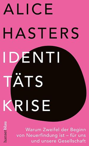 Identitätskrise. by Alice Hasters