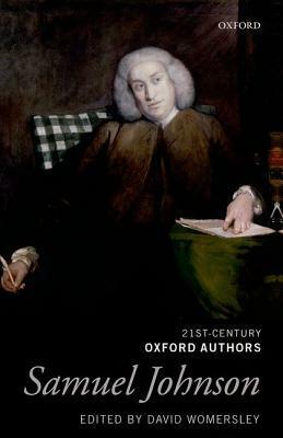 21st-Century Oxford Authors: Samuel Johnson by David Womersley, Samuel Johnson