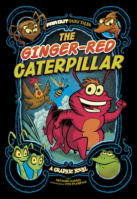 The Ginger-Red Caterpillar: A Graphic Novel by Benjamin Harper