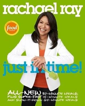 Rachael Ray: Just In Time by Rachael Ray, Rachael Ray