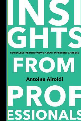Insights from Professionals by Antoine Airoldi