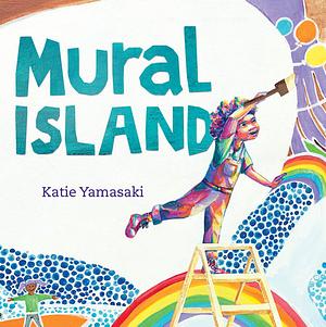 Mural Island by Katie Yamasaki