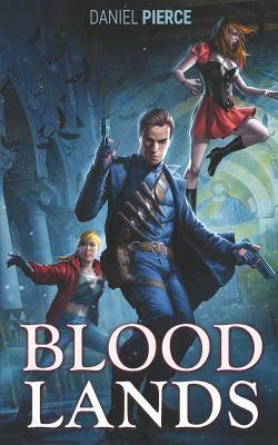 Bloodlands: A Post-Apocalyptic Harem by Daniel Pierce