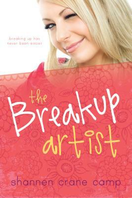 Break-Up Artist by Shannen Crane Camp