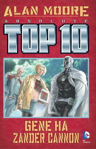 Absolute Top 10 by Gene Ha, Alan Moore