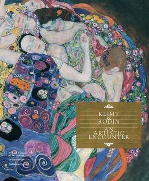 Klimt & Rodin: An Artistic Encounter by Tobias G. Natter