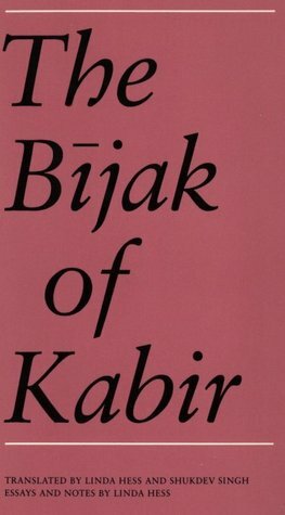 The Bijak of Kabir by Linda Hess, Kabir