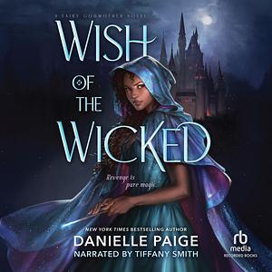 Wish of the Wicked by Danielle Paige