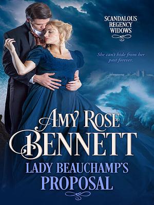 Lady Beauchamp's Proposal by Amy Rose Bennett