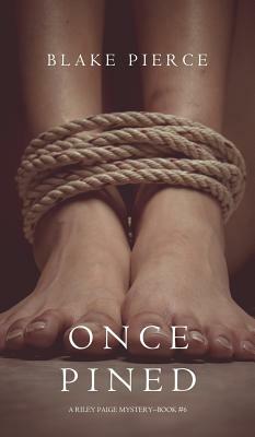 Once Pined by Blake Pierce