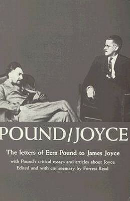 Pound/Joyce: Letters and Essays by Ezra Pound