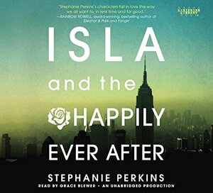 Isla and the Happily Ever After by Stephanie Perkins