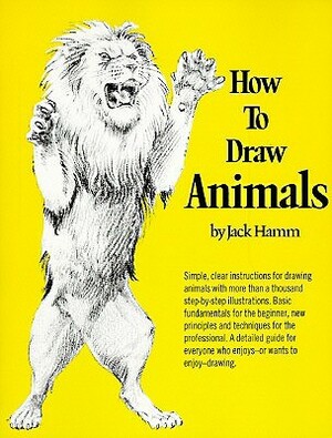 How to Draw Animals by Jack Hamm