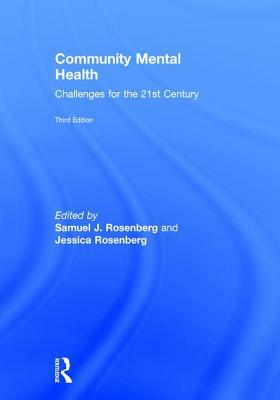 Community Mental Health: Challenges for the 21st Century by 