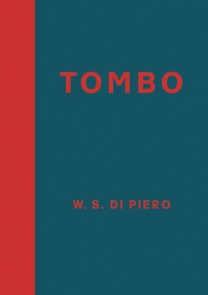 Tombo by W.S. Di Piero