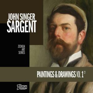John Singer Sargent - Paintings and Drawings Vol 1 by John Singer Sargent