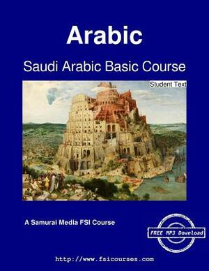 Saudi Arabic Basic Course - Student Text by Margaret K. Omar