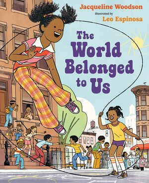 The World Belonged to Us by Jacqueline Woodson