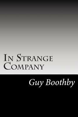 In Strange Company by Guy Boothby