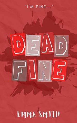 Dead Fine by Emma Smith