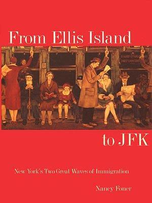 From Ellis Island to JFK by Nancy Foner