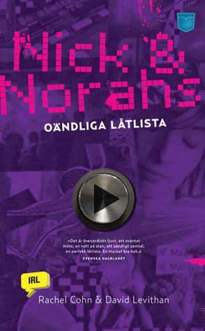 Nick och Norahs oändliga låtlista by Rachel Cohn, David Levithan, Hanna Larsson