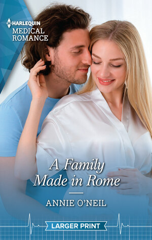 A Family Made in Rome by Annie O'Neil