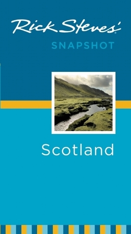 Rick Steves' Snapshot Scotland by Rick Steves