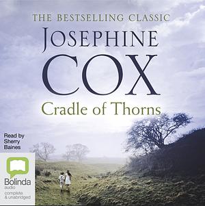 Cradle of Thorns by Josephine Cox