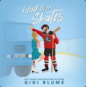 Head Over Skates by Gigi Blume