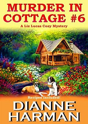 Murder in Cottage #6 by Dianne Harman