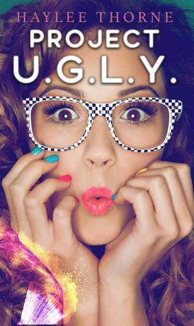 Project U.G.L.Y by Haylee Thorne