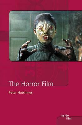 The Horror Film by Peter Hutchings